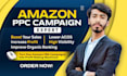 setup and optimize your amazon PPC campaigns, amazon fba PPC ads campaign