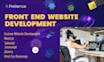 be your front end developer in react js, next js, html, css and tailwind