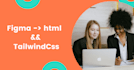 convert figma designs into HTML and tailwindcss