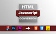 be your front end web developer in HTML CSS javascript