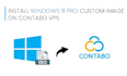 install windows 11 pro on the contabo server