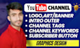 create and setup youtube channel with logo, banner intro and outer