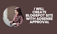 create blogspot site with adsterra, adsense approval with 24 hours