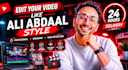 edit your video like ali abdaal style in 24 hours
