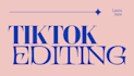 edit engaging tiktok videos