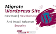 do wordpress website migration and install advance security