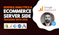 fix or setup ga4 ecommerce tracking, fb pixel, ga4 server side tracking by gtm