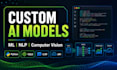 build custom machine learning, nlp and computer vision ai models