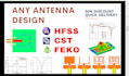 do design rf microwave antenna in cst hfss ads feko assignment and task