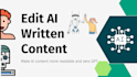 manually edit, rewrite, and humanize ai chatgpt content