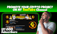 promote your crypto project on my yt channel