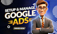 setup and manage google ads adwords ppc campaigns