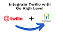 integrate twilio with your gohighlevel account