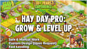 be your expert hay day pro to grow and level up your farm