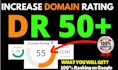 increase domain rating dr 50 plus and da 40 plus