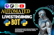 do youtube bot kick bot rumble bot twitch bot livestreaming bot using python bot