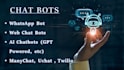 develop whatsapp bots using python, web chatbots, and discord bots