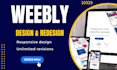 design, redesign weebly website, and update weebly website