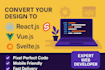 convert figma to react figma to vue or figma to svelte