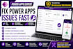 develop, fix or debug powerapps and power automate flows
