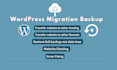do migrate wordpress website and backed up within 2 hours