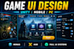 design professional game UI UX for mobile PC and unity games