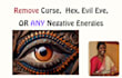 remove curse, hex, and all forms of negative energy from your life