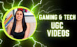 create ugc videos for your gaming or tech products