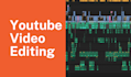 do professional and creative youtube video editing