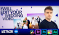 provide urgent and flawless wedding video editing