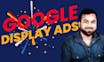 run and optimize google display ads campaign