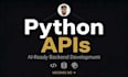 build scalable python apis and API integrations with fastapi or django