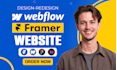 design, develop webflow framer website, figma to webflow, framer developer
