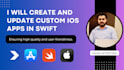 develop a custom ios app using swift and swift UI