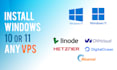 windows 10 or windows 11 on any vps