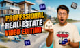 professionally edit real estate videos and commercials
