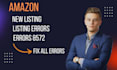 fix amazon errors, listing error 8572 and create new listing