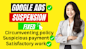 fix google ads suspended account unsuspended, suspension