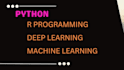 do machine learning and deep learning tasks with python and r programming