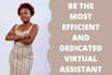 be the most efficient and dedicated virtual assistant