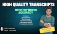 perform fast and accurate transcription of interviews audios videos