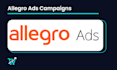 help in managing your allegro ads campaigns
