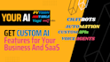 create and integrate custom ai fetures and automation