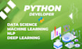 do machine learning, nlp, deep learning,data science project and python projects