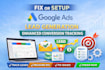 fix or set up google ads lead generation enhanced conversion tracking with GTM
