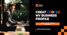 create and optimize  google my business profile