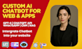 create ai chatbot custom gpt using chatgpt api and integrate in website or app