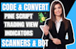 code and convert  tradingview pinescript and mt4 mt5 ninjatrader bot metatrader
