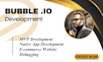 be your bubble io app developer, bubble saas developer, bubble app review