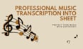 professionally transcribe any song into a sheet